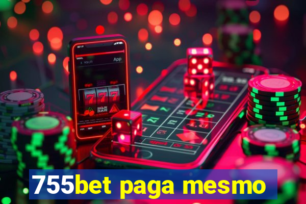 755bet paga mesmo